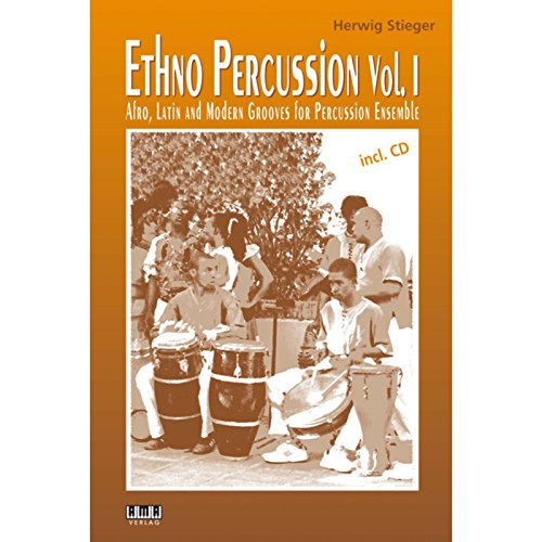 Ethno Percussion Vol. 1: Afro, Latin and modern Grooves for Percussion Ensemble